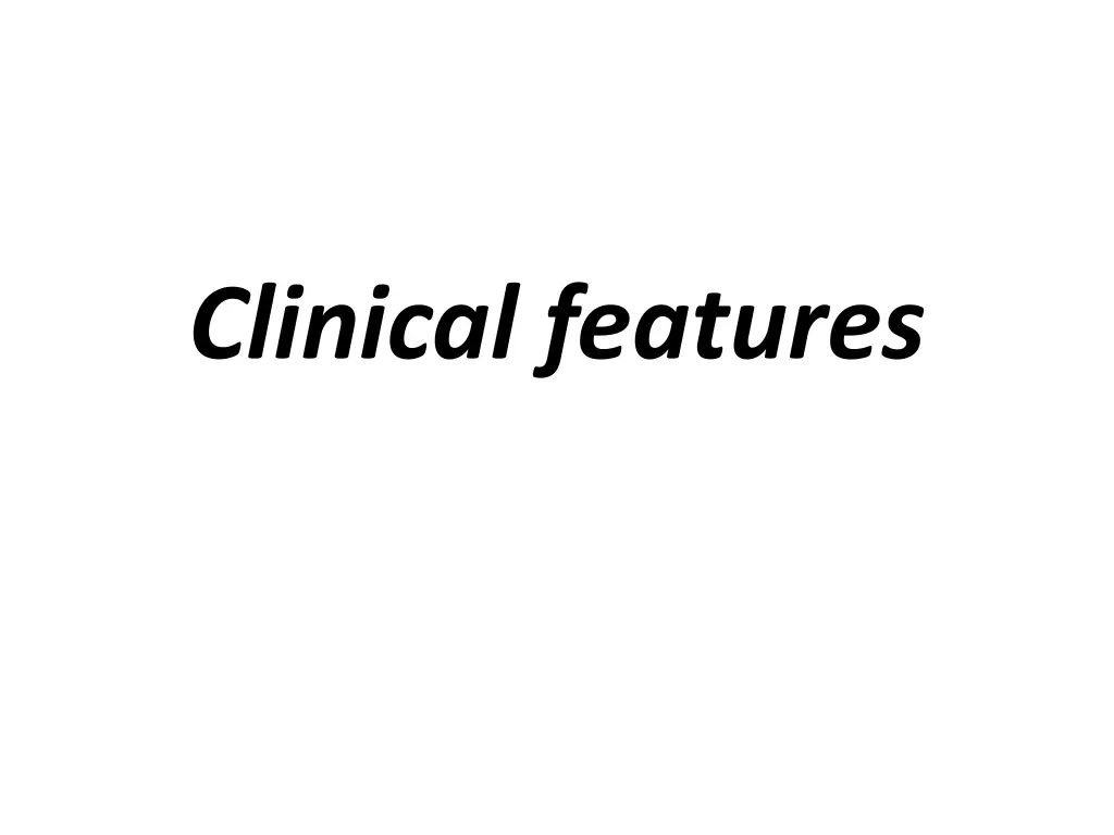 clinical features