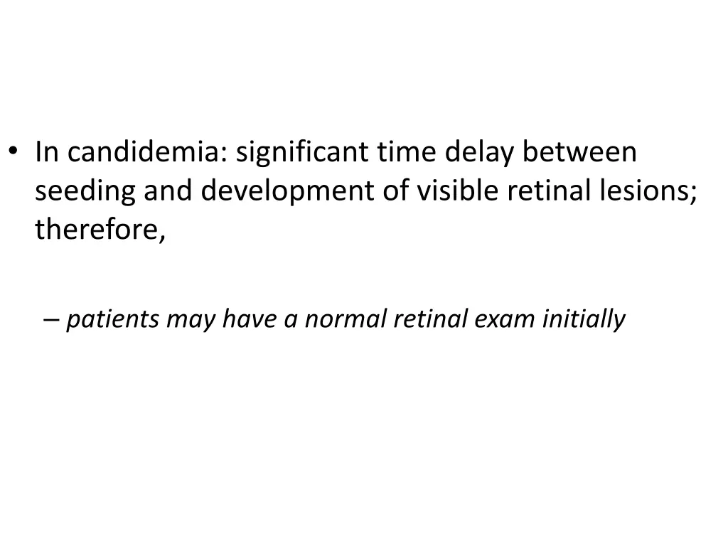 in candidemia significant time delay between