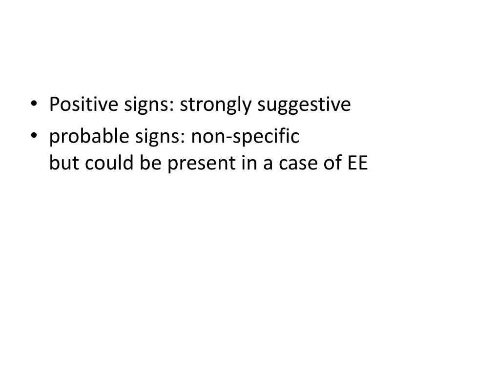 positive signs strongly suggestive probable signs