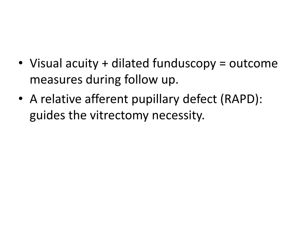 visual acuity dilated funduscopy outcome measures