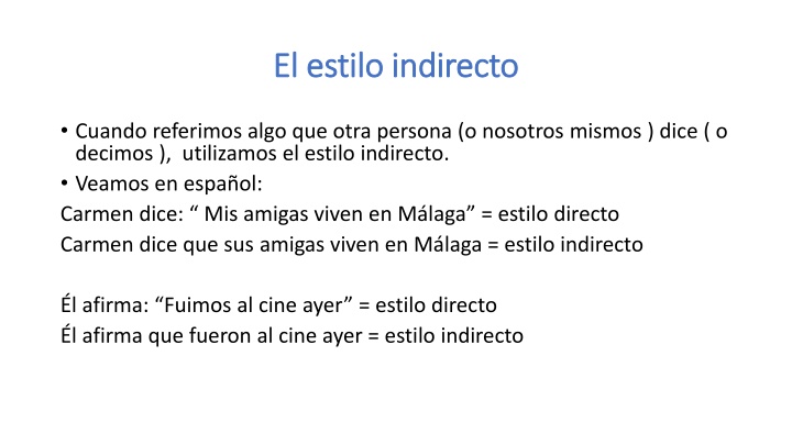 el estilo indirecto el estilo indirecto