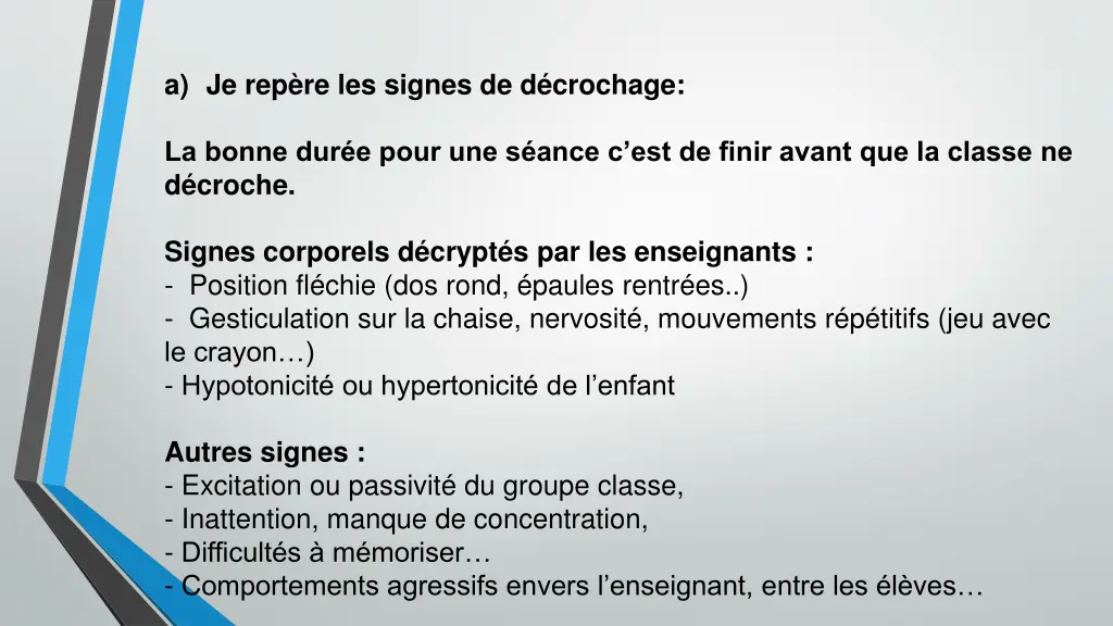a je rep re les signes de d crochage