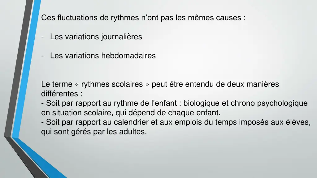 ces fluctuations de rythmes