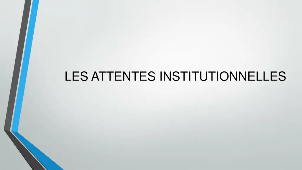 les attentes institutionnelles
