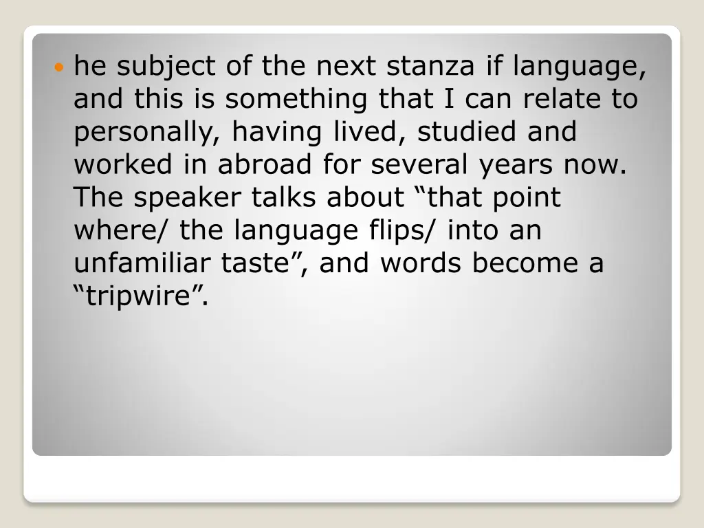 he subject of the next stanza if language