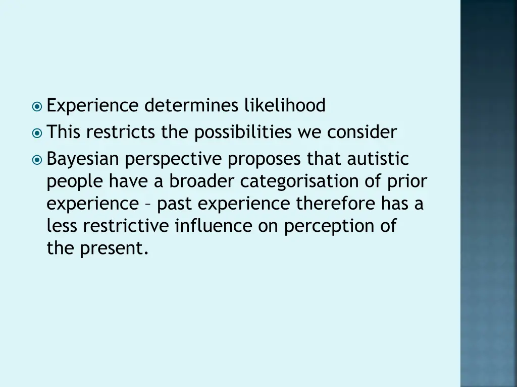 experience determines likelihood this restricts