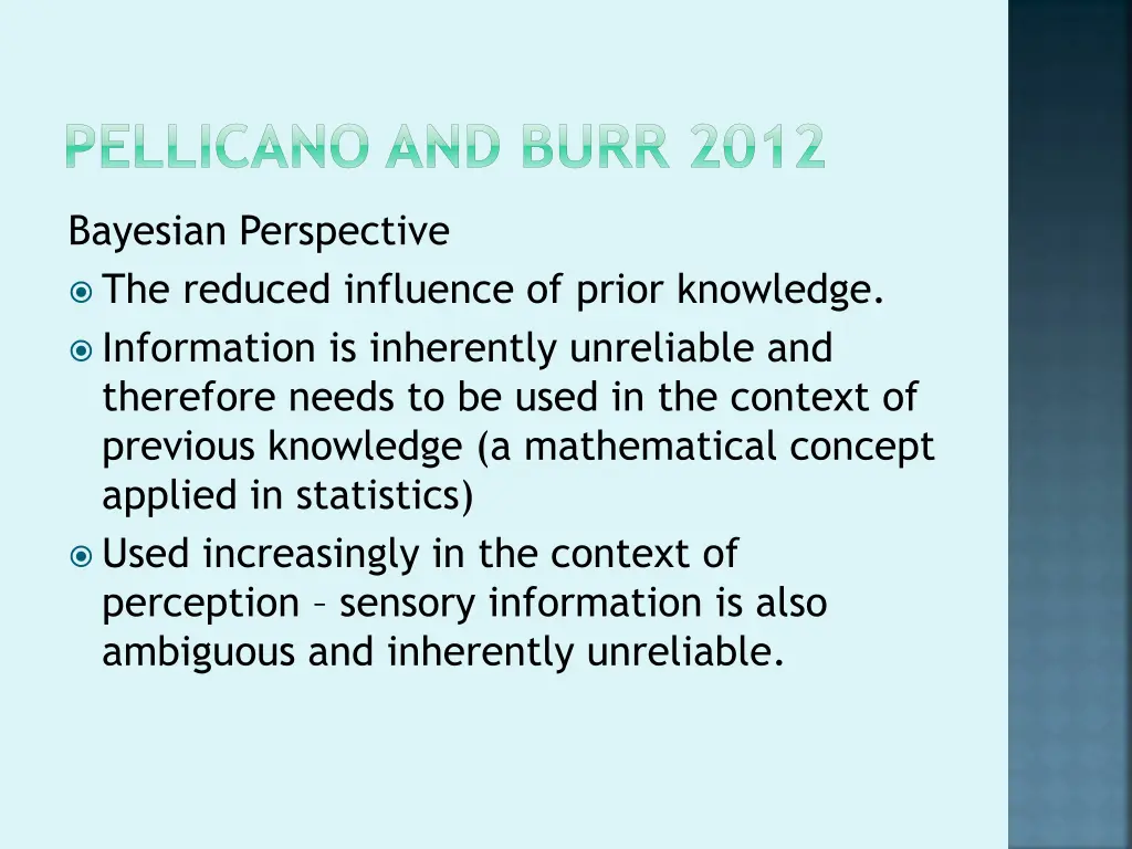 pellicano and burr 2012