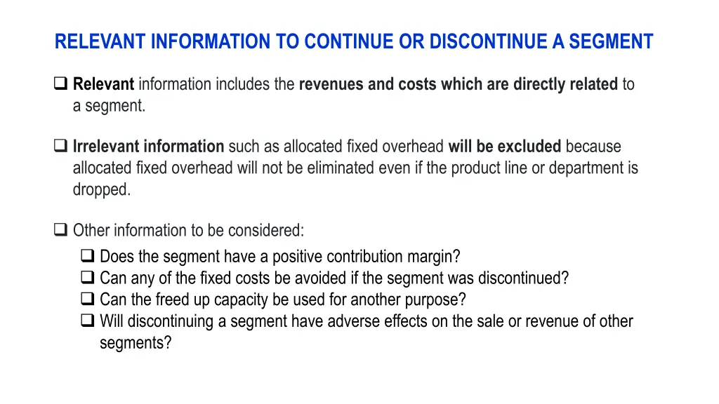 relevant information to continue or discontinue