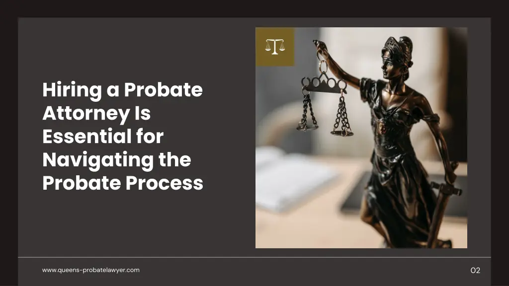 hiring a probate attorney is essential