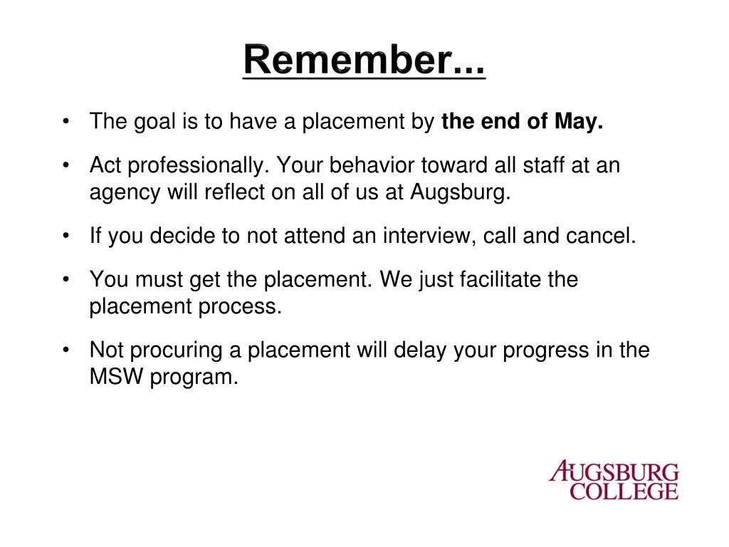 the goal is to have a placement by the end of may