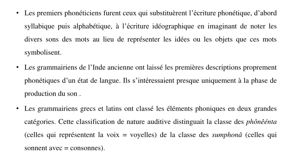 les premiers phon ticiens furent ceux