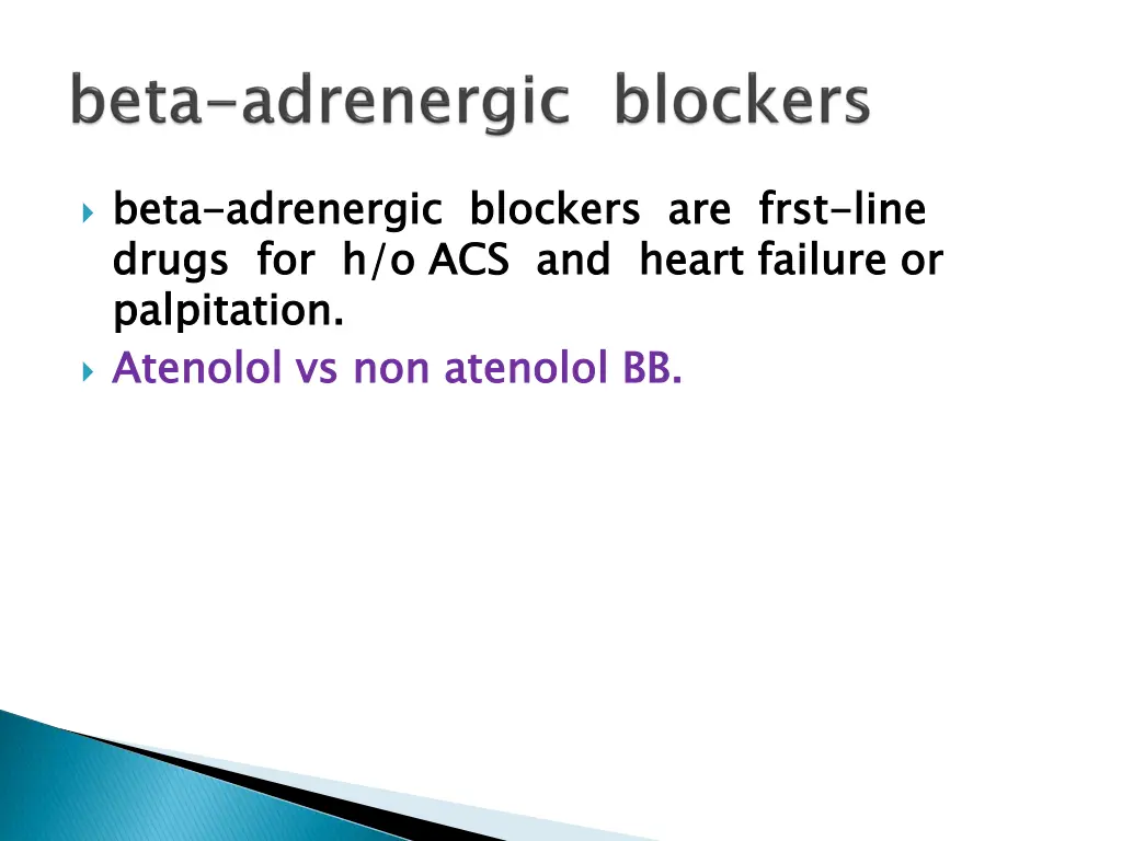 beta drugs for h o acs and heart failure