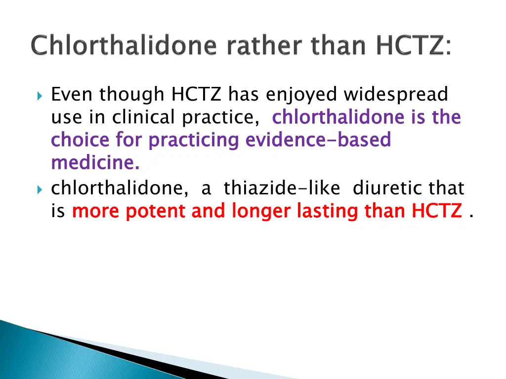 even though hctz has enjoyed widespread