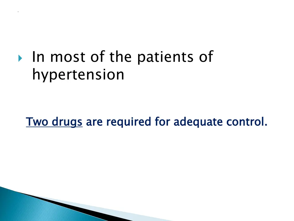 in most of the patients of hypertension