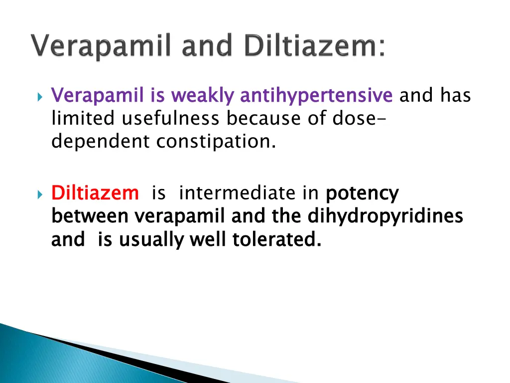 verapamil limited usefulness because of dose