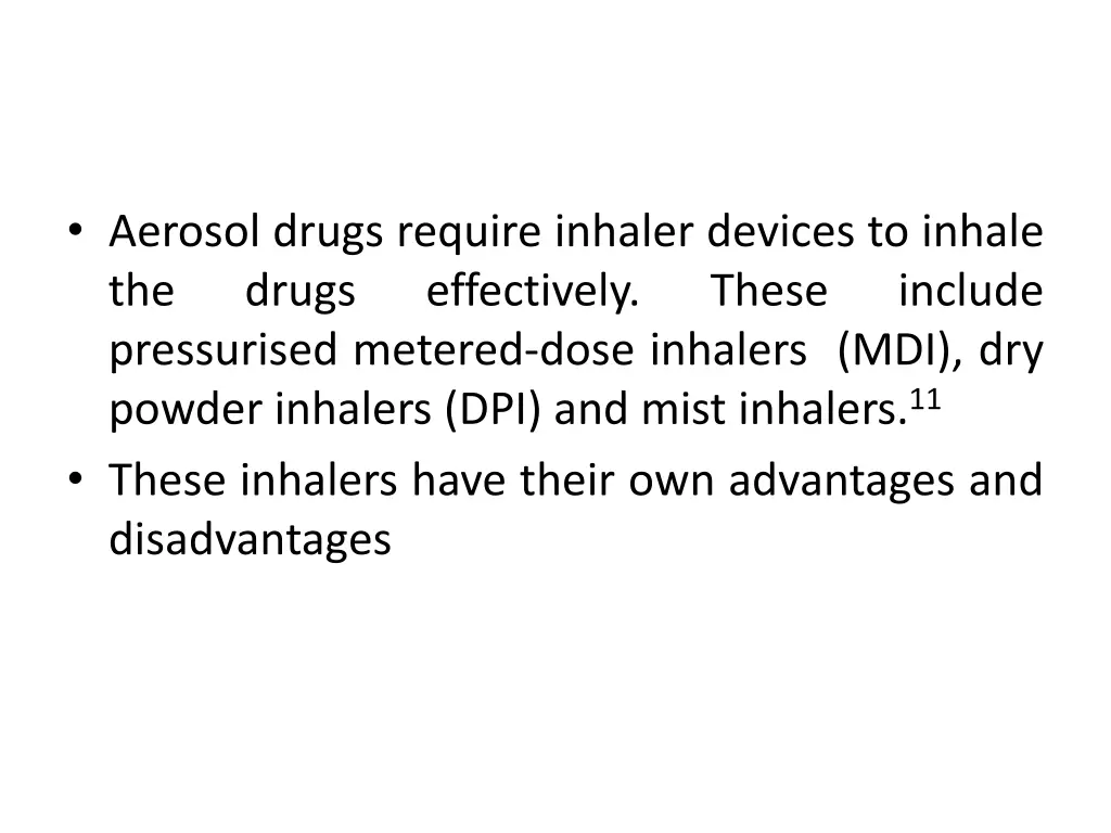 aerosol drugs require inhaler devices to inhale