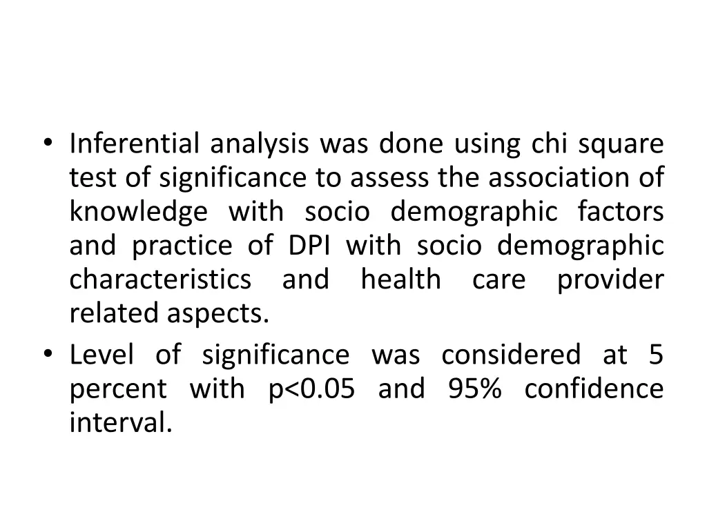 inferential analysis was done using chi square