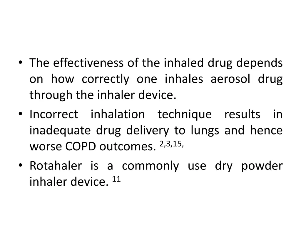 the effectiveness of the inhaled drug depends