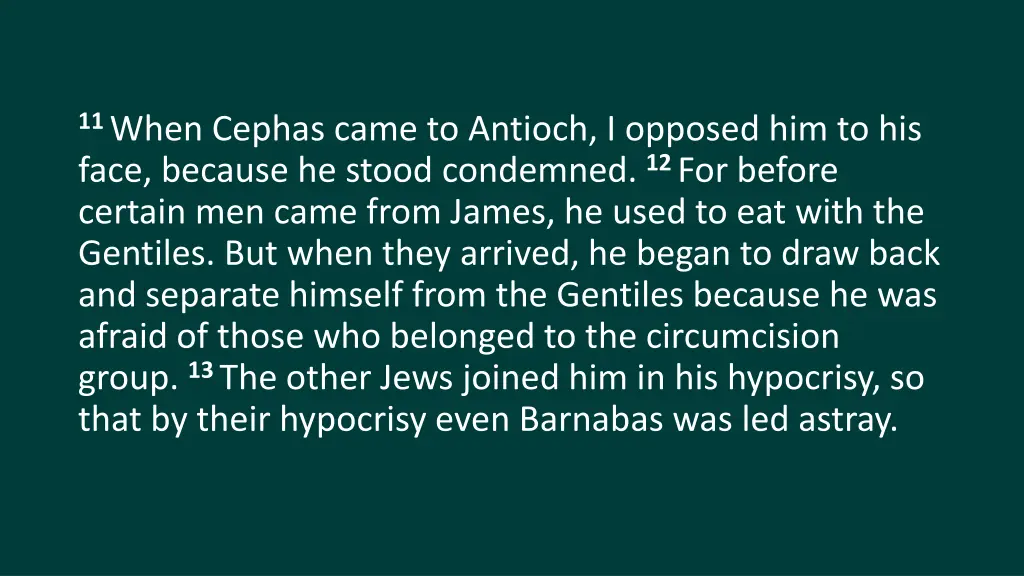 11 when cephas came to antioch i opposed