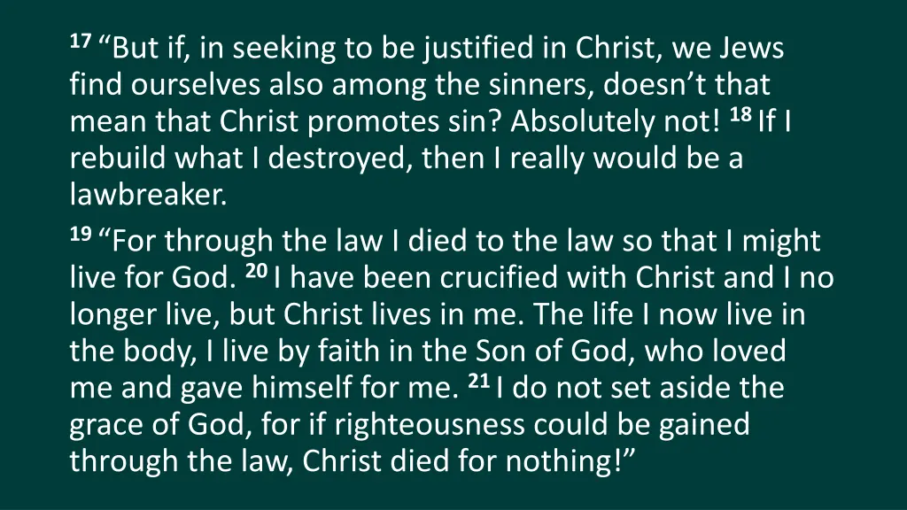 17 but if in seeking to be justified in christ
