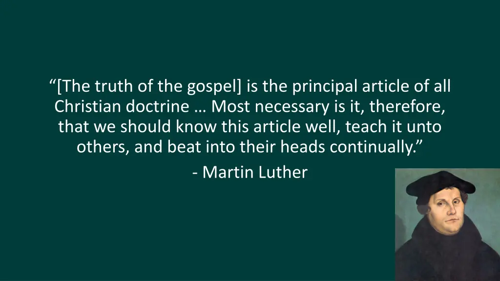 the truth of the gospel is the principal article