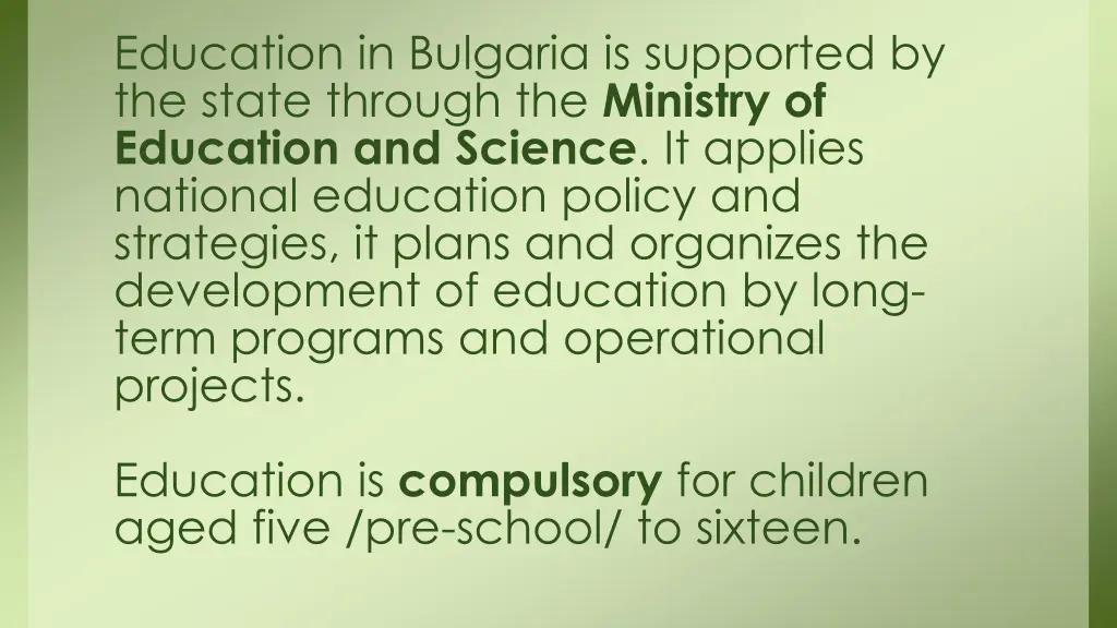 education in bulgaria is supported by the state