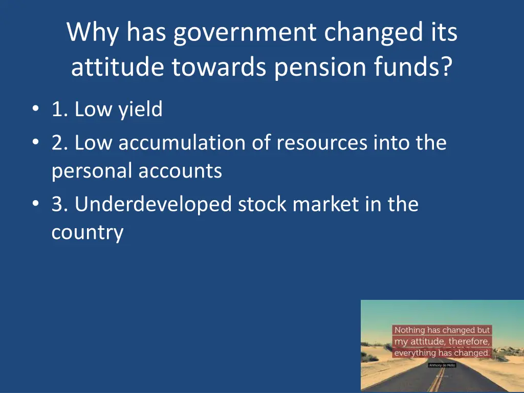 why has government changed its attitude towards