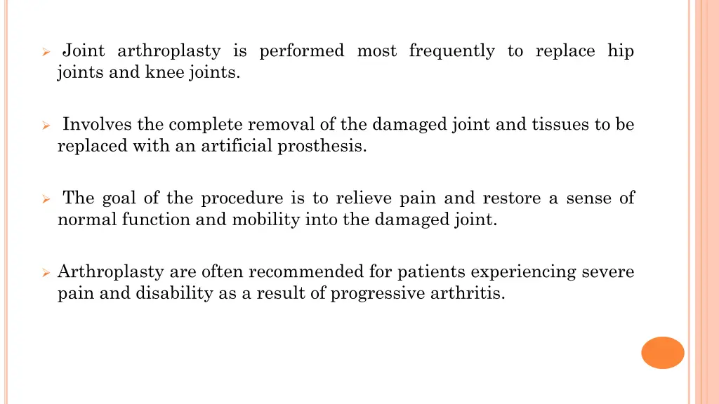 joint arthroplasty is performed most frequently