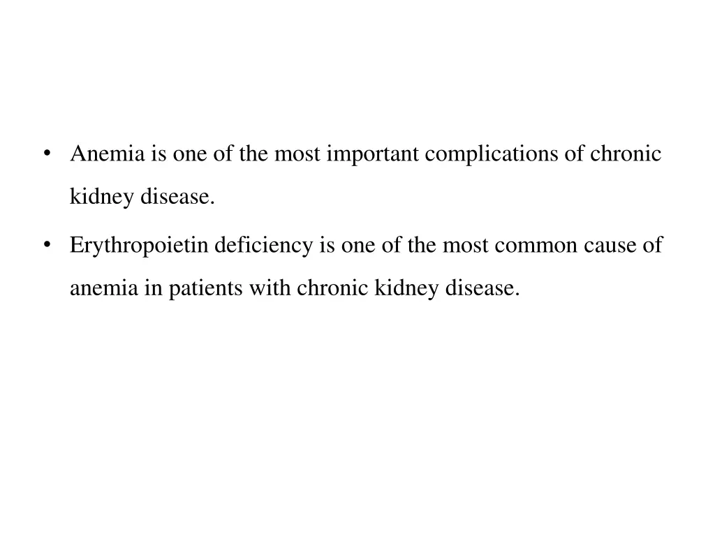 anemia is one of the most important complications