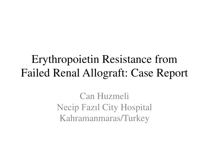 erythropoietin resistance from failed renal