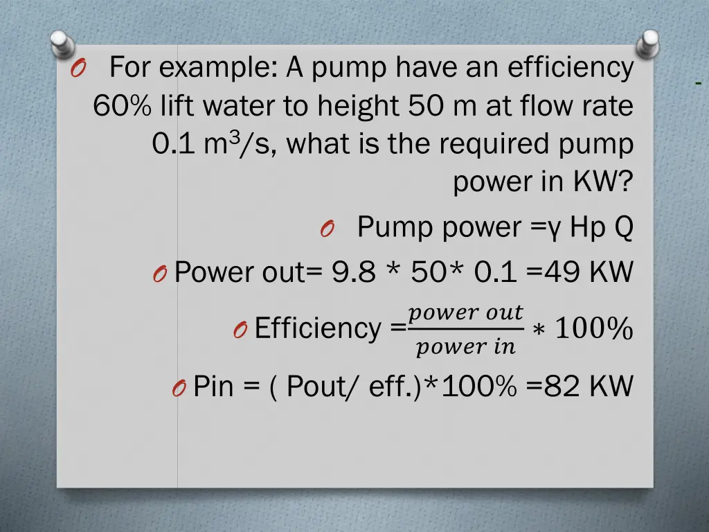 o for example a pump have an efficiency 60 lift