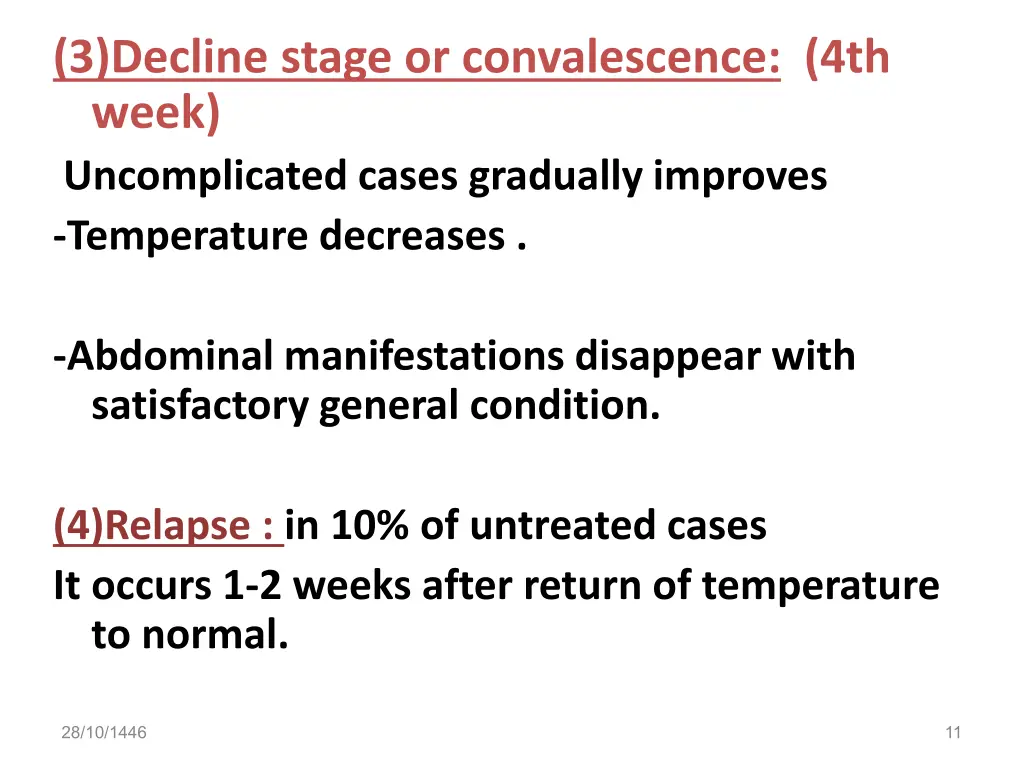 3 decline stage or convalescence 4th week