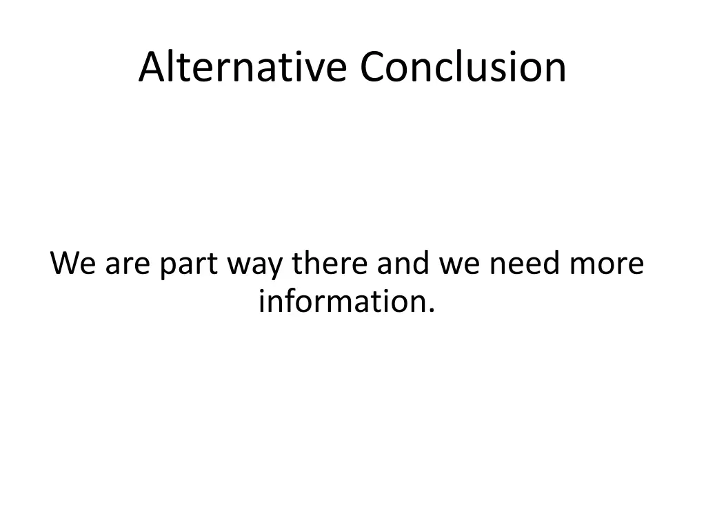 alternative conclusion