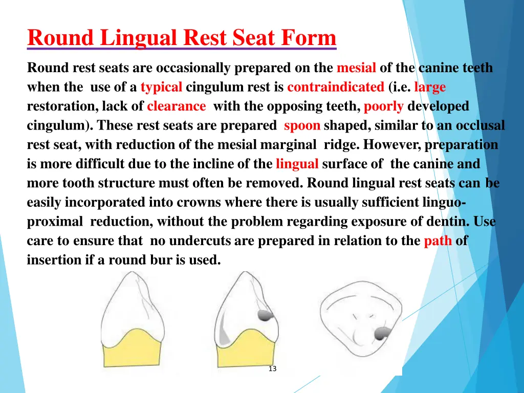 round lingual rest seat form