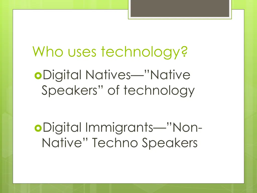 who uses technology