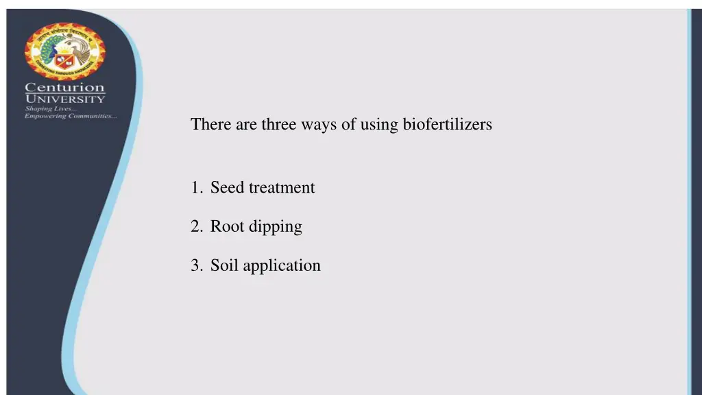 there are three ways of using biofertilizers