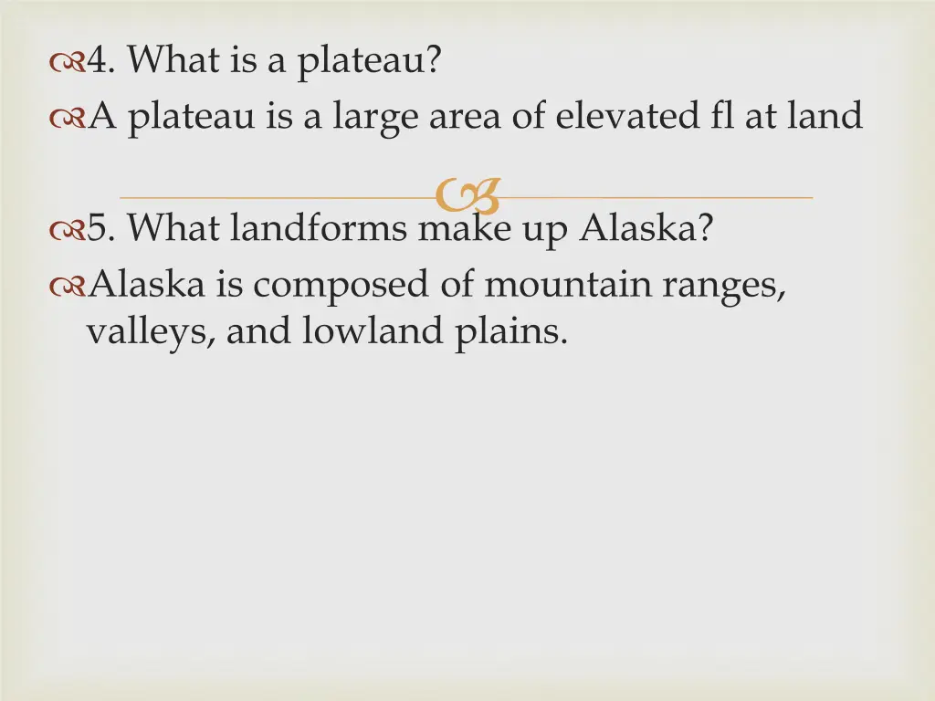 4 what is a plateau a plateau is a large area