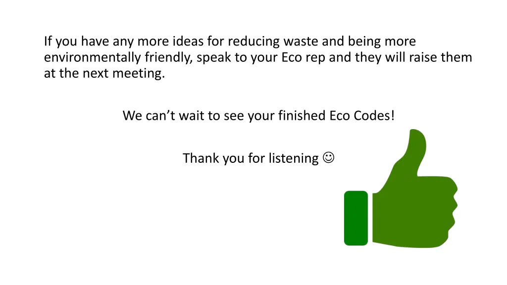 if you have any more ideas for reducing waste
