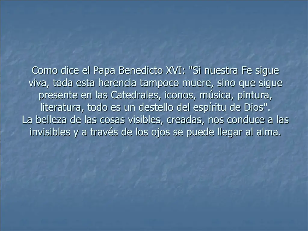 como dice el papa benedicto xvi si nuestra