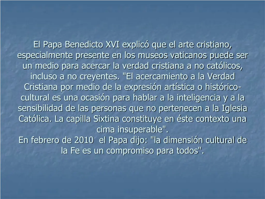 el papa benedicto xvi explic que el arte