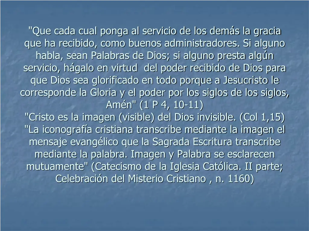 que cada cual ponga al servicio