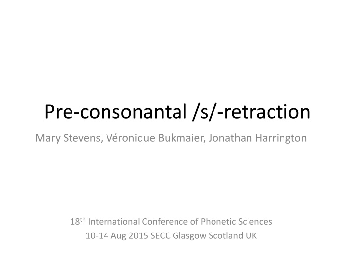 pre consonantal s retraction