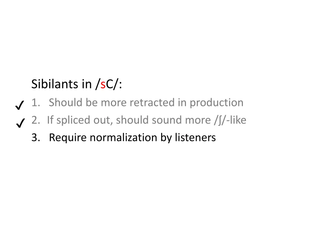 sibilants in sc 1 should be more retracted 1