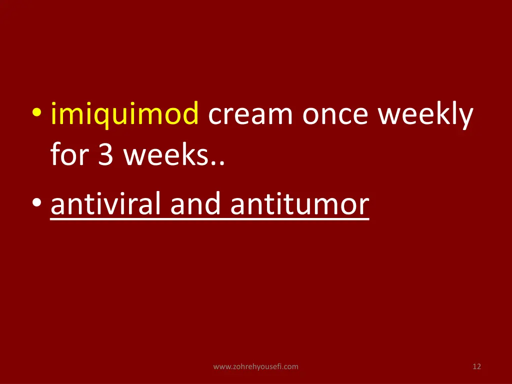 imiquimod cream once weekly for 3 weeks antiviral
