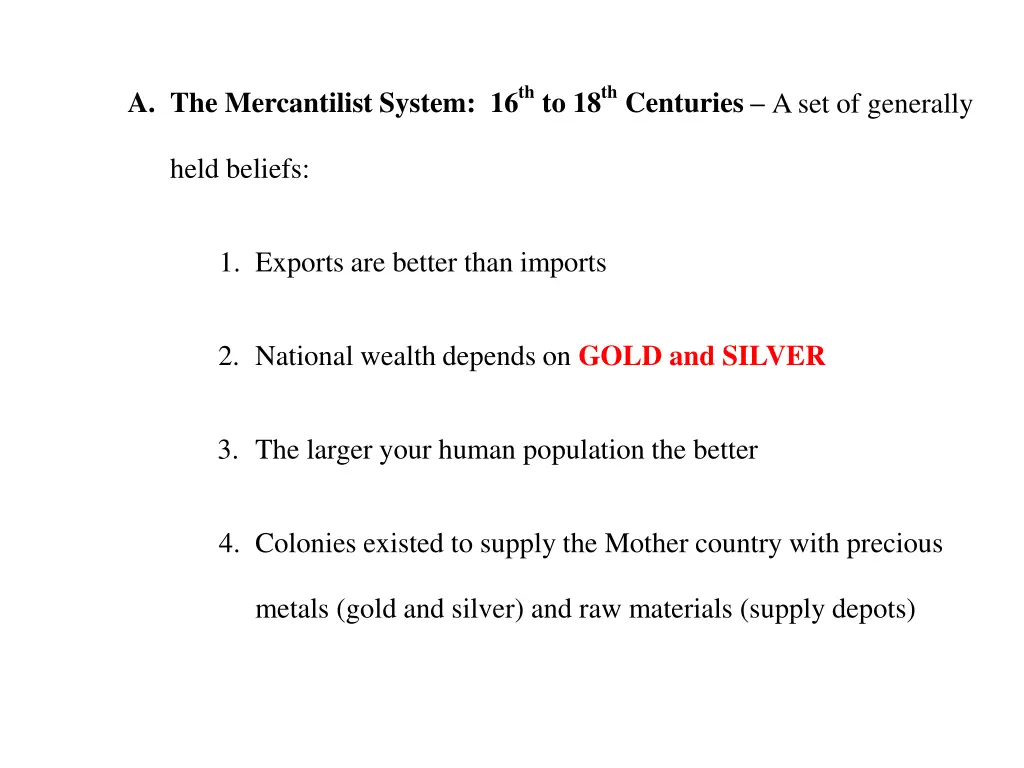 a the mercantilist system