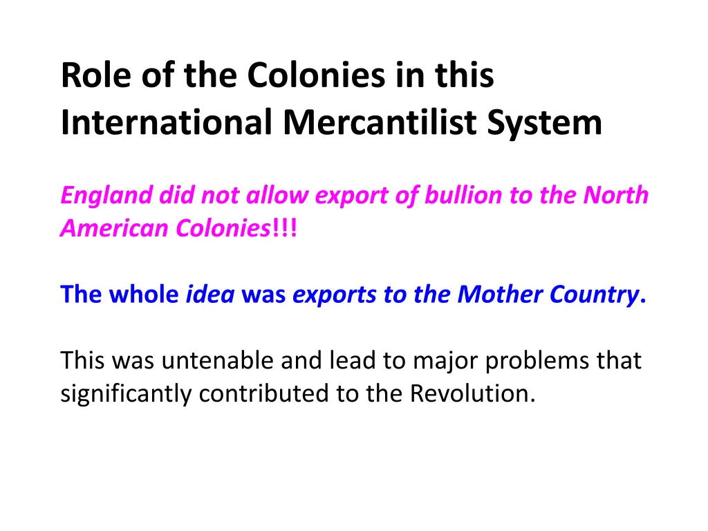 role of the colonies in this international