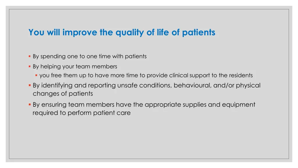 you will improve the quality of life of patients
