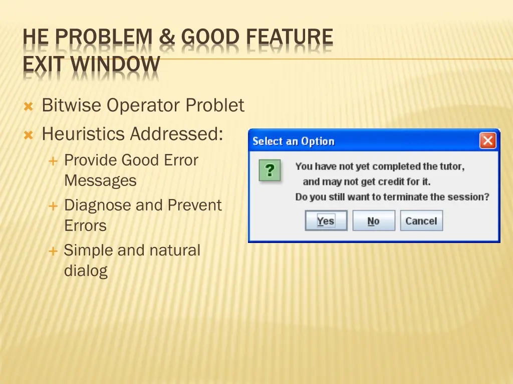 he problem good feature exit window
