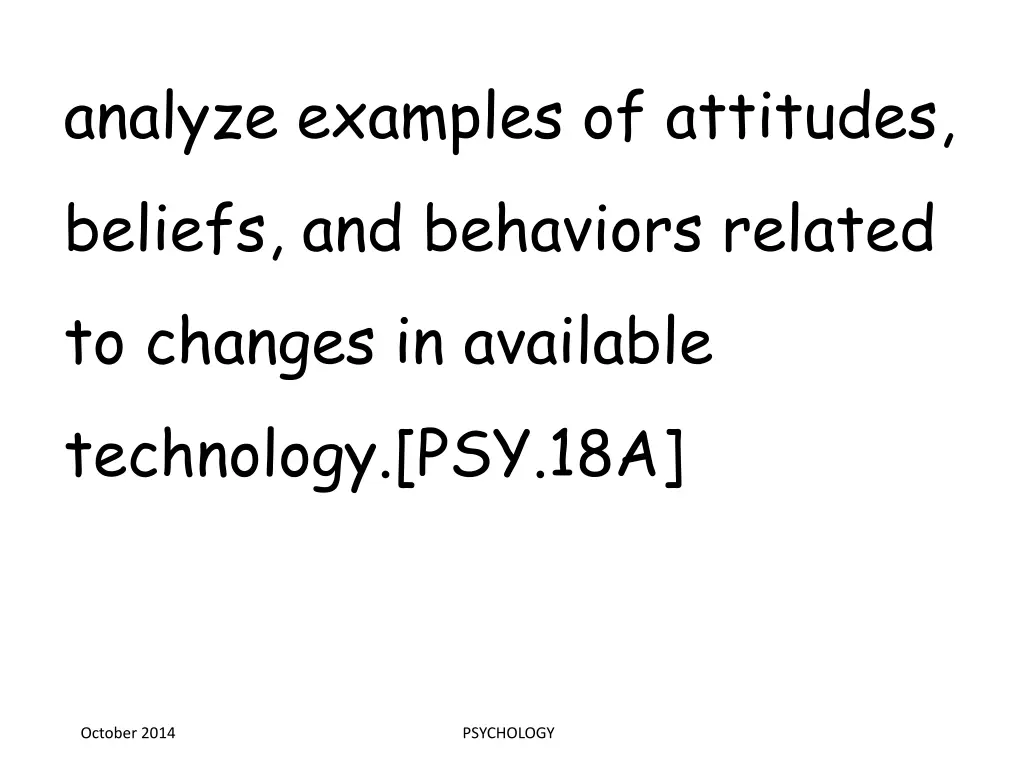 analyze examples of attitudes beliefs