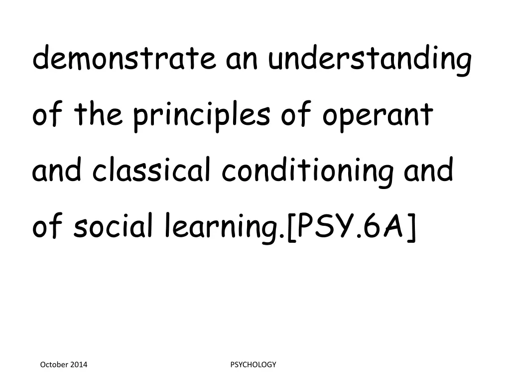 demonstrate an understanding of the principles